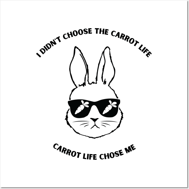 I didn't choose the Carrot life...it chose me Wall Art by MikeNotis